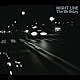 Ｔｈｅ　Ｂｉｒｔｈｄａｙ「ＮＩＧＨＴ　ＬＩＮＥ」