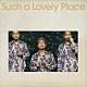 槇原敬之「Ｓｕｃｈ　ａ　Ｌｏｖｅｌｙ　Ｐｌａｃｅ」