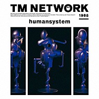 ＴＭ　ＮＥＴＷＯＲＫ「 ｈｕｍａｎｓｙｓｔｅｍ」