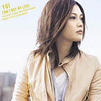 ＹＵＩ「 ＣＡＮ’Ｔ　ＢＵＹ　ＭＹ　ＬＯＶＥ」