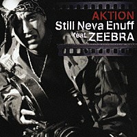 ＡＫＴＩＯＮ「 Ｓｔｉｌｌ　Ｎｅｖａ　Ｅｎｕｆｆ　ｆｅａｔ．ＺＥＥＢＲＡ」