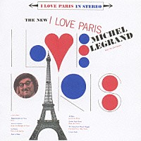 ミシェル・ルグラン「 ＴＨＥ　ＮＥＷ　Ｉ　ＬＯＶＥ　ＰＡＲＩＳ」