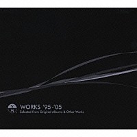 砂原良徳「 ＷＯＲＫＳ　’９５－’０５」