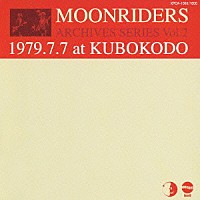 ムーンライダーズ「 １９７９．７．７　アット・久保講堂」