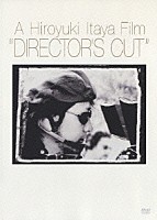 板屋宏幸「 Ａ　Ｈｉｒｏｙｕｋｉ　Ｉｔａｙａ　Ｆｉｌｍ　”ＤＩＲＥＣＴＯＲ’Ｓ　ＣＵＴ”」