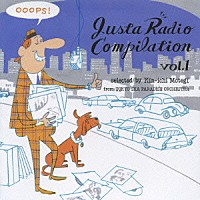 （オムニバス）「 Ｊｕｓｔａ　Ｒａｄｉｏ　Ｃｏｍｐｉｌａｔｉｏｎ　ｖｏｌ．１」