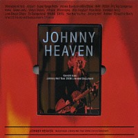 浅井健一「 ＪＯＨＮＮＹ　ＨＥＡＶＥＮ　Ｊｏｈｎｎｙ　Ｈｅｌｌ　Ｔｏｕｒ　２００６　Ｌｉｖｅ　ａｎｄ　Ｄｏｃｕｍｅｎｔ」