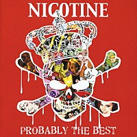 ＮＩＣＯＴＩＮＥ「 プロバブリィ・ザ・ベスト」