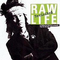 真島昌利「 ＲＡＷ　ＬＩＦＥ　－Ｒｅｖｉｓｉｔｅｄ－」