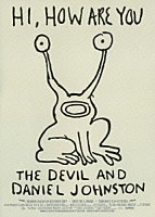 ダニエル・ジョンストン「 悪魔とダニエル・ジョンストン」
