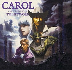 ＴＭ　ＮＥＴＷＯＲＫ「ＣＡＲＯＬ　－Ａ　ＤＡＹ　ＩＮ　Ａ　ＧＩＲＬ’Ｓ　ＬＩＦＥ　１９９１－」