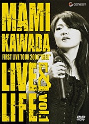 川田まみ「ＭＡＭＩ　ＫＡＷＡＤＡ　ＦＩＲＳＴ　ＬＩＶＥ　ＴＯＵＲ　２００６“ＳＥＥＤ”　ＬＩＶＥ＆ＬＩＦＥ　ｖｏｌ．１」