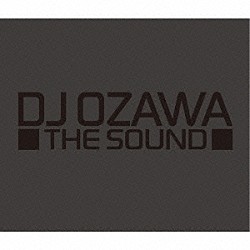 ＤＪ　ＯＺＡＷＡ「ＴＨＥ　ＳＯＵＮＤ」