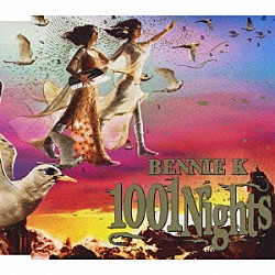 ＢＥＮＮＩＥ　Ｋ「１００１Ｎｉｇｈｔｓ」