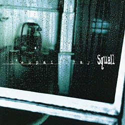 Ｄ’ｅｓｐａｉｒｓＲａｙ「Ｓｑｕａｌｌ」