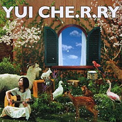 ＹＵＩ「ＣＨＥ．Ｒ．ＲＹ」