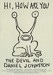 ダニエル・ジョンストン ジェフ・フォイヤージーグ キャシー・マッカーティ ジャド・フェア「悪魔とダニエル・ジョンストン」