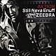 ＡＫＴＩＯＮ ＺＥＥＢＲＡ「Ｓｔｉｌｌ　Ｎｅｖａ　Ｅｎｕｆｆ　ｆｅａｔ．ＺＥＥＢＲＡ」