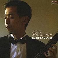 益田正洋「 レニャーニ：３６のカプリス　Ｏｐ．２０」