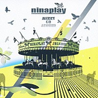 ｎｉｎａｐｌａｙ「 メリーゴーランド」