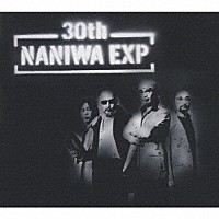 ＮＡＮＩＷＡ　ＥＸＰ「 ３０ｔｈ」