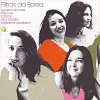 （オムニバス）「 Ｆｉｌｈａｓ　ｄａ　Ｂｏｓｓａ／ボサノバの娘たち」