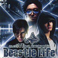 ｍ．ｃ．Ａ・Ｔ　ｆｅａｔ．ｍａｎａｂｕ　ｏｓｈｉｏ「 Ｂｅａｓｔｉｅ　Ｌｉｆｅ」