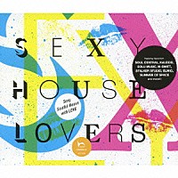 （オムニバス）「 ＳＥＸＹ　ＨＯＵＳＥ　ＬＯＶＥＲＳ」