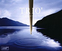 ＴＲＩＯ’「 Ｃｏｍｅ　Ｒａｉｎ　ｏｒ　Ｃｏｍｅ　Ｓｈｉｎｅ」