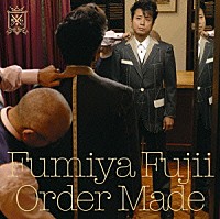 藤井フミヤ「 Ｏｒｄｅｒ　Ｍａｄｅ」