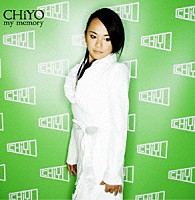 ＣＨｉＹＯ「 ｍｙ　ｍｅｍｏｒｙ」