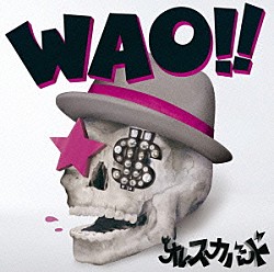 オレスカバンド「ＷＡＯ！！」