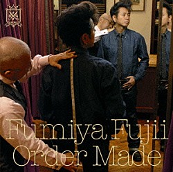 藤井フミヤ「Ｏｒｄｅｒ　Ｍａｄｅ」