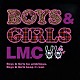 ＬＭ．Ｃ「ＢＯＹＳ　＆　ＧＩＲＬＳ」