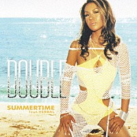 ＤＯＵＢＬＥ「 ＳＵＭＭＥＲＴＩＭＥ　ｆｅａｔ．ＶＥＲＢＡＬ」