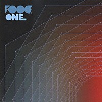 ＦＯＯＧ「 ＯＮＥ」