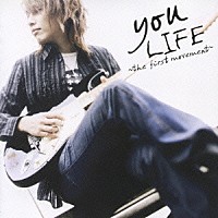 ｙｏｕ「 ＬＩＦＥ　～ｔｈｅ　ｆｉｒｓｔ　ｍｏｖｅｍｅｎｔ～」