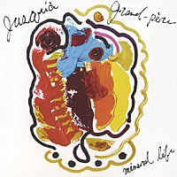 Ｊｕｓｑｕ’ａ　Ｇｒａｎｄ－ｐｅｒｅ「 「ミネラル・ライフ」」