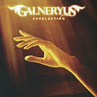 Ｇａｌｎｅｒｙｕｓ「 ＥＶＥＲＬＡＳＴＩＮＧ」