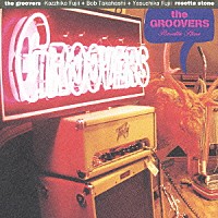 ＴＨＥ　ＧＲＯＯＶＥＲＳ「 Ｒｏｓｅｔｔａ　Ｓｔｏｎｅ」