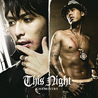 ＣＨＥＭＩＳＴＲＹ「 Ｔｈｉｓ　Ｎｉｇｈｔ」