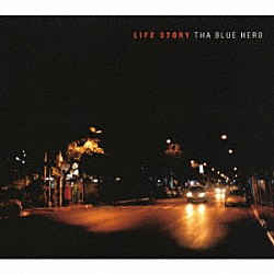 ＴＨＡ　ＢＬＵＥ　ＨＥＲＢ「ＬＩＦＥ　ＳＴＯＲＹ」