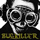 ＢＵＧ「ＢＵＧＫＩＬＬＥＲ」