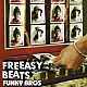 ＦＲＥＥＡＳＹ　ＢＥＡＴＳ「ＦＵＮＫＹ　ＢＲＯＳ」