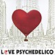 ＬＯＶＥ　ＰＳＹＣＨＥＤＥＬＩＣＯ「ＧＯＬＤＥＮ　ＧＲＡＰＥＦＲＵＩＴ」