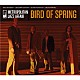 メトロポリタン・ジャズ・アフェアー「Ｂｉｒｄ　Ｏｆ　ｓｐｒｉｎｇ」