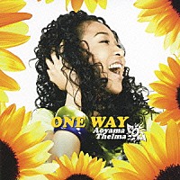 青山テルマ「 ＯＮＥ　ＷＡＹ」