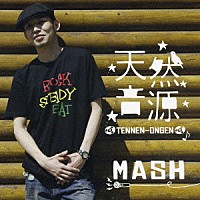 ＭＡＳＨ「 天然音源」