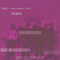 ＣＲＡＺＥ「 ＺｔｓＧ～ｃｏｄｅ＿ｎｕｍｂｅｒ＿７０４３～」