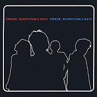 ＣＲＡＺＥ「 ＲＥＳＰＥＣＴＡＢＬＥ　ＤＡＹＳ」